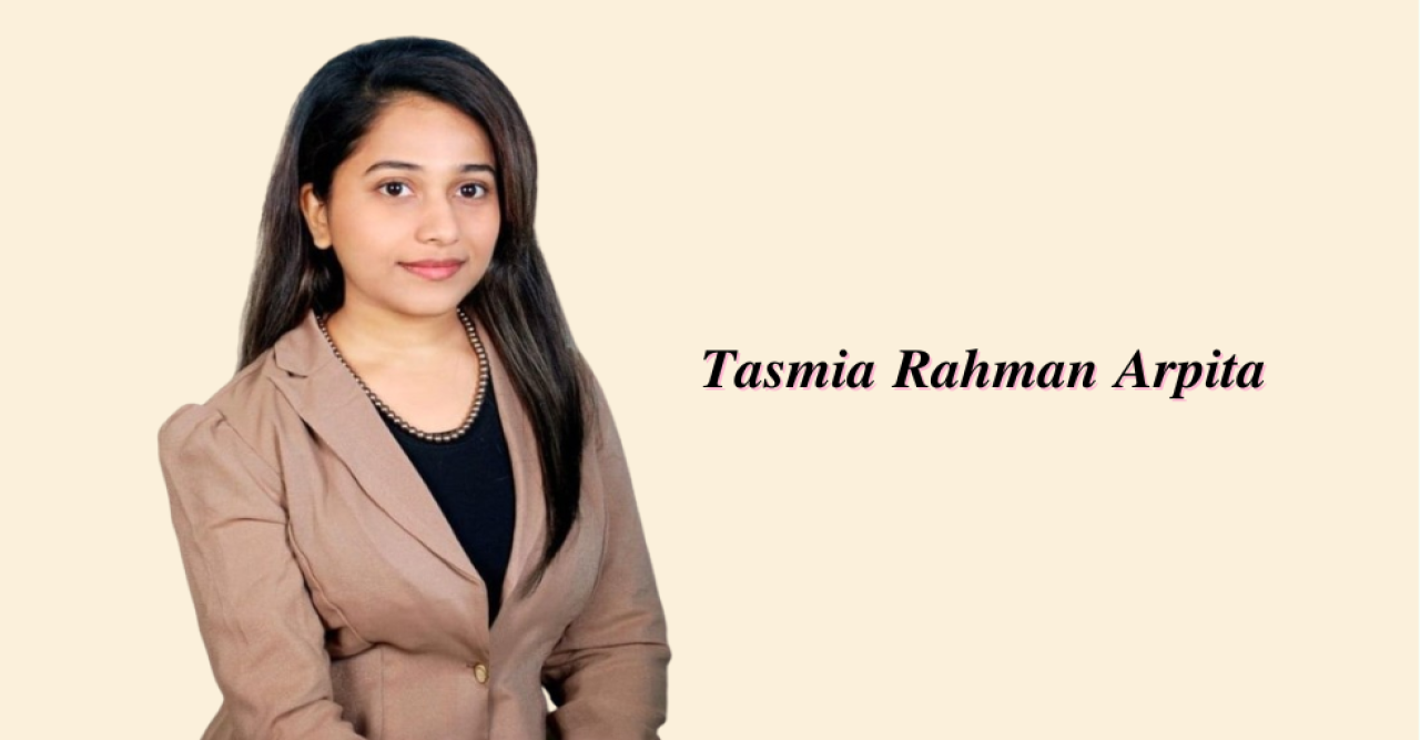 Breaking Barriers: Tasmia Rahman Arpita's Entrepreneurial Odyssey